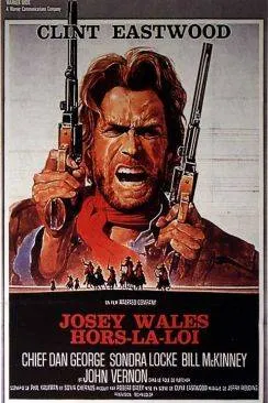 Affiche du film Josey Wales hors la loi (The Outlaw Josey Wales) en streaming