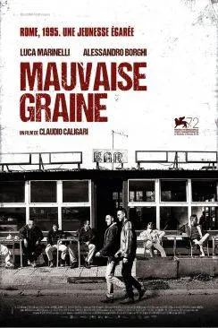 poster Mauvaise Graine (Non Essere Cattivo)