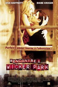 Affiche du film Rencontre à  Wicker Park (Wicker Park) en streaming