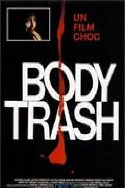 poster film Body Trash (Body Melt)