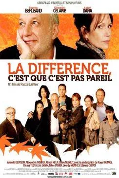 Affiche du film La Différence, c'est que c'est pas pareil en streaming