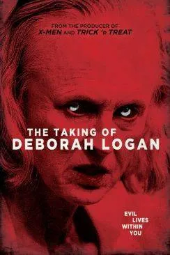 Affiche du film The Taking of Deborah Logan en streaming