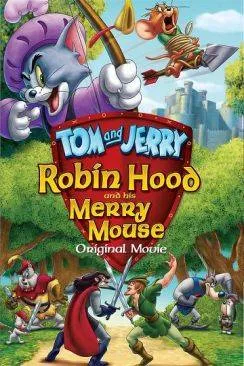 poster Tom et Jerry - L'histoire de Robin des Bois