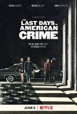 Affiche du film The Last Days of American Crime en streaming