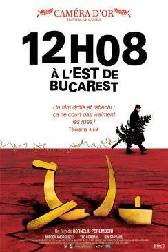 poster 12h08 à  l'est de Bucarest (A fost sau n-a fost?)