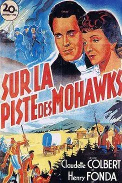 Affiche du film Sur la piste des Mohawks (Drums along the Mohawk) en streaming