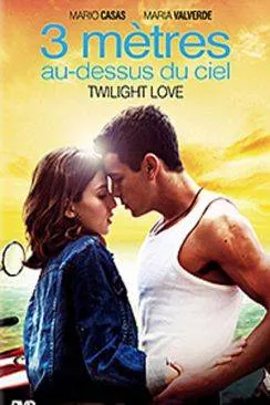 Affiche du film 3 mètres au-dessus du ciel - Twilight Love (Tres metros sobre el cielo) en streaming