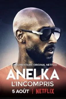 Affiche du film Anelka : l'incompris en streaming