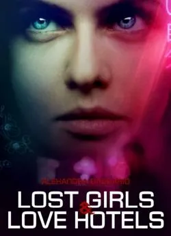 poster film Lost Girls And Love Hotels