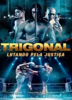 poster The Trigonal: Fight for Justice