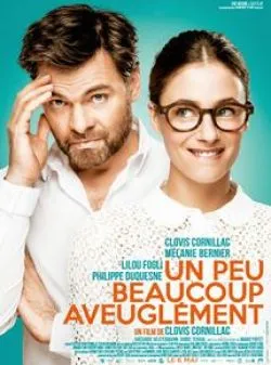 poster film Un peu, beaucoup, aveuglément