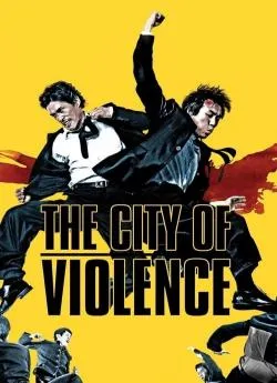 Affiche du film The City of Violence en streaming