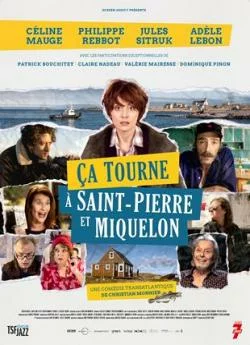 Affiche du film Ça tourne à  Saint-Pierre et Miquelon en streaming