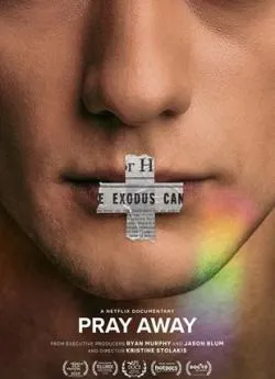 Affiche du film Pray Away : Désirs Martyrisés en streaming