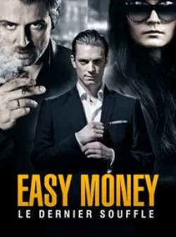 poster Easy Money : Le Dernier souffle