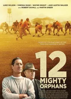 Affiche du film 12 Mighty Orphans en streaming