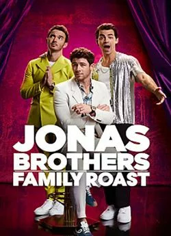 Affiche du film Jonas Brothers Family Roast (2021) en streaming