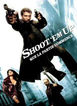 Affiche du film Shoot'Em Up en streaming