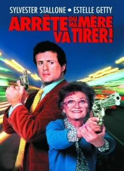 Affiche du film Arrête ou ma mère va tirer en streaming