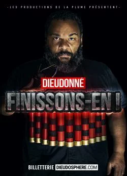 poster Dieudonné - Finissons-en !