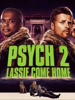 poster film Psych 2: Lassie Come Home