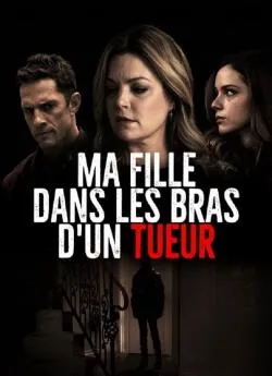 poster Ma fille dans les bras d'un tueur