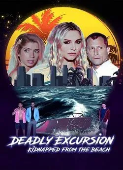 poster Deadly Excursion Kidnapped from the Beach