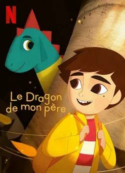 Affiche du film Le Dragon de mon paprèsre en streaming