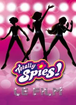 poster Totally Spies ! Le film