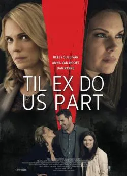 Affiche du film Til Ex Do Us Part en streaming