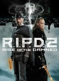 Affiche du film R.I.P.D. 2: Rise Of The Damned en streaming