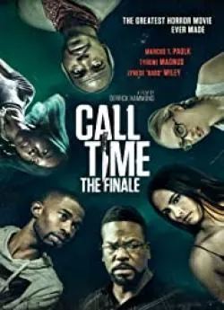 Affiche du film Call Time The Finale en streaming