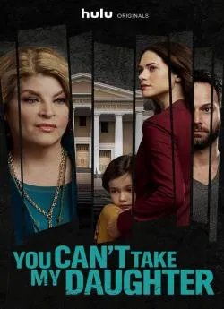 poster You Can't Take My Daughter