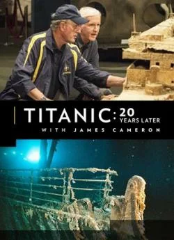 Affiche du film Titanic: 20 ans après avec James Cameron en streaming