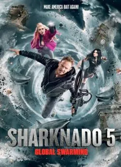 Affiche du film Sharknado 5: Global Swarming en streaming