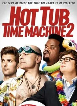 Affiche du film Hot Tub Time Machine 2 en streaming