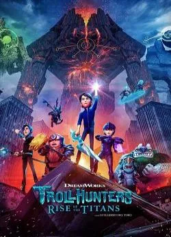 poster film Chasseurs de Trolls : Le réveil des Titans