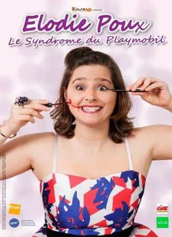 Affiche du film Elodie Poux : Le syndrome du Playmobil en streaming