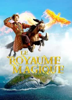 Affiche du film Le Royaume magique en streaming