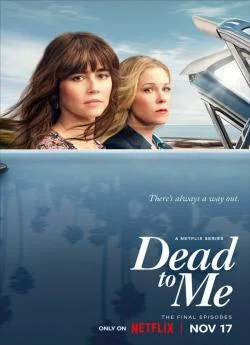 affiche série Dead to Me - Saison 3