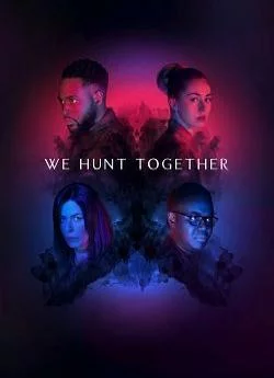 poster We Hunt Together - Saison 2