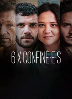 affiche série 6 x confin.é.e.s