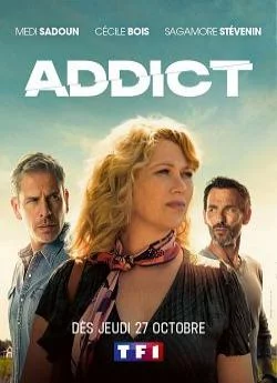 affiche série Addict - Saison 1