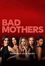 poster Bad Mothers - Saison 1