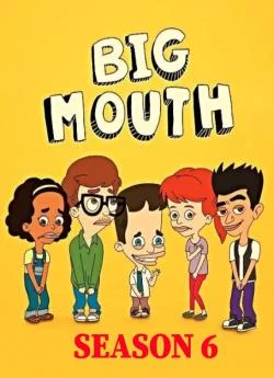 poster Big Mouth - Saison 6