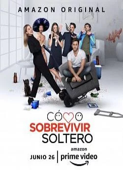 affiche série Cómo sobrevivir soltero - Saison 2