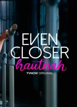 poster Even Closer: Hautnah - Saison 1