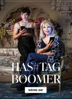 affiche série Hashtag Boomer - Saison 1