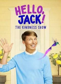 affiche série Hello, Jack! The Kindness Show - Saison 1