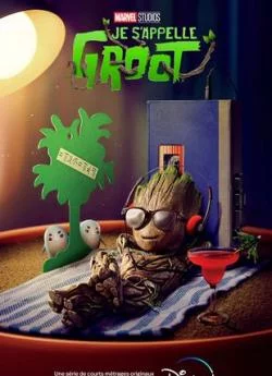 affiche série Je s'appelle Groot - Saison 1